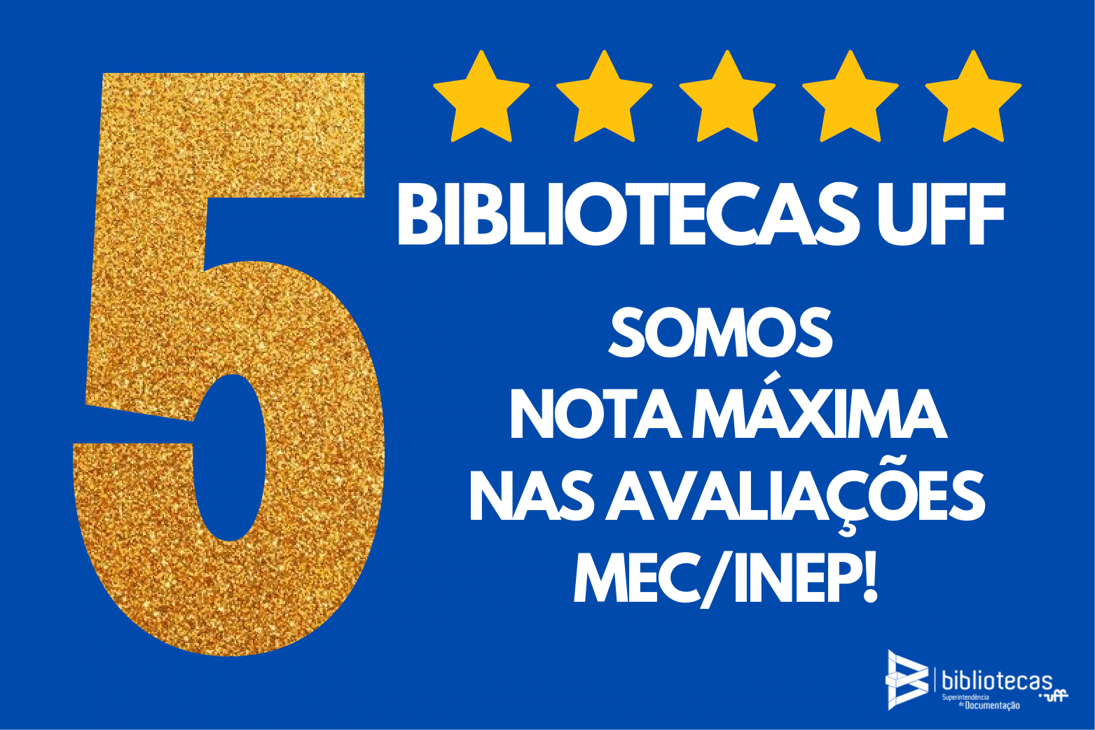 BIBLIOTECAS UFF CONQUISTAM NOTA MÁXIMA NO MEC/INEP